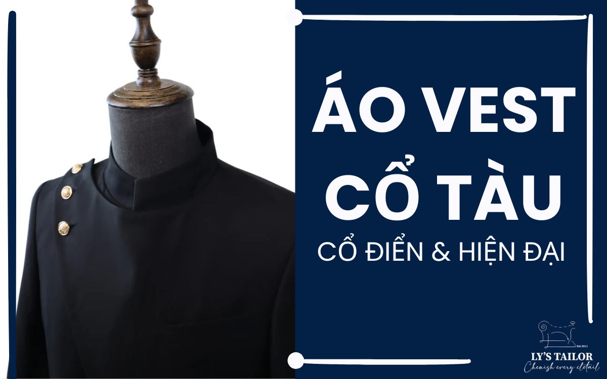Áo vest cổ tàu: Tìm hiểu cách phối áo vest nam cổ tàu