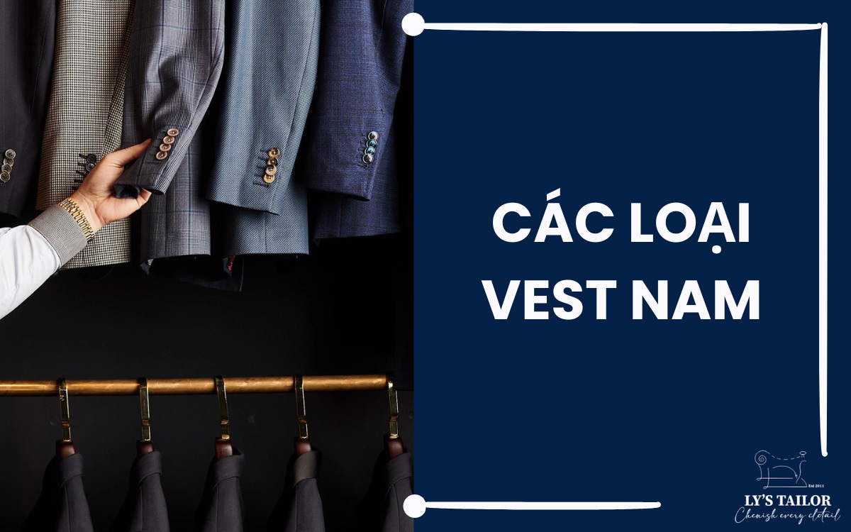 Các loại Vest nam: Tổng hợp 20+ các kiểu áo vest hiện hành