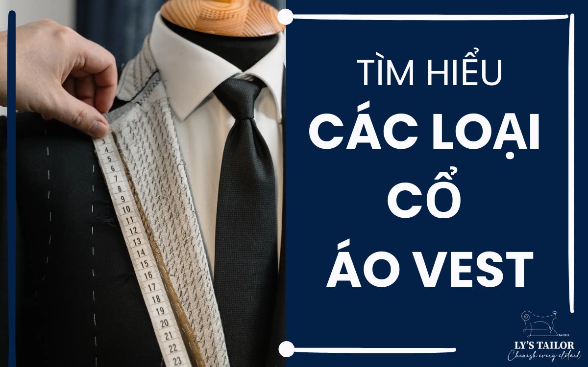 Các loại cổ áo vest: Phân loại và cách chọn cổ áo vest