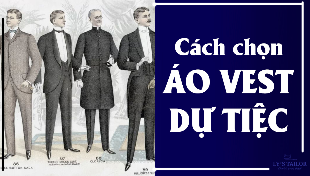 Gợi ý 10 mẫu Vest nam dự tiệc đẳng cấp cho quý ông thanh lịch